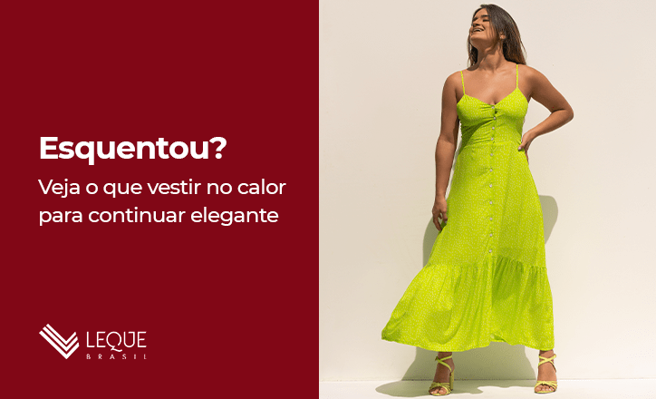 O que vestir no calor Leque Brasil
